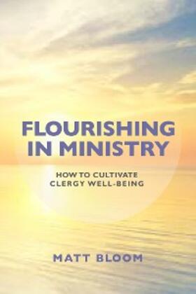 Bloom |  Flourishing in Ministry | eBook | Sack Fachmedien