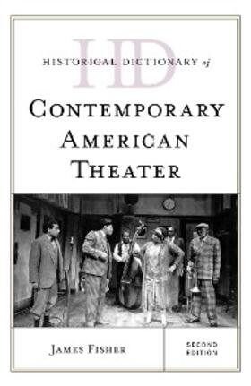 Fisher |  Historical Dictionary of Contemporary American Theater | eBook | Sack Fachmedien