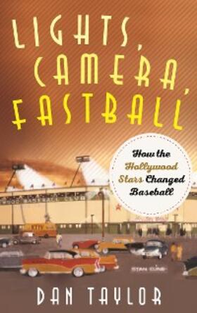 Taylor |  Lights, Camera, Fastball | eBook | Sack Fachmedien