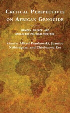 Frankowski / Ntihirageza / Eze |  Critical Perspectives on African Genocide | eBook | Sack Fachmedien