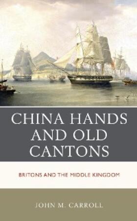 Carroll |  China Hands and Old Cantons | eBook | Sack Fachmedien