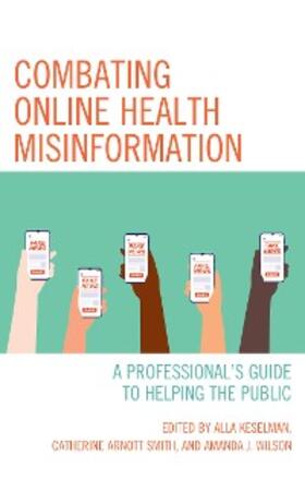 Keselman / Smith / Wilson |  Combating Online Health Misinformation | eBook | Sack Fachmedien