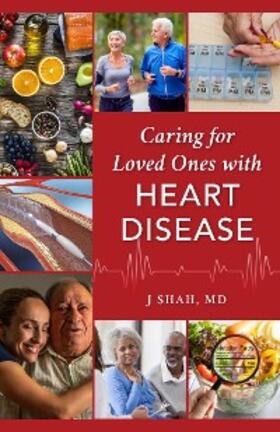 Shah |  Caring for Loved Ones with Heart Disease | eBook | Sack Fachmedien