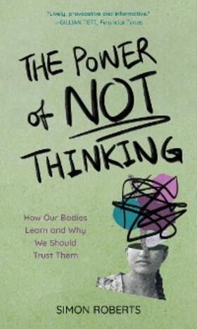 Roberts |  The Power of Not Thinking | eBook | Sack Fachmedien