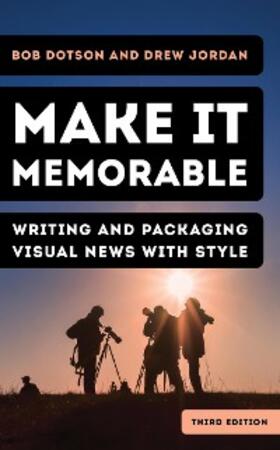 Dotson / Jordan |  Make It Memorable | eBook | Sack Fachmedien