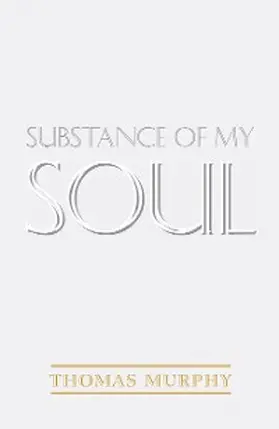 Murphy |  Substance of My Soul | eBook | Sack Fachmedien