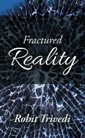 Trivedi |  Fractured Reality | eBook | Sack Fachmedien