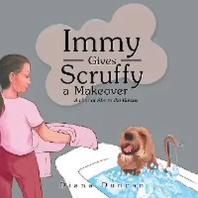 Duncan |  Immy Gives Scruffy a Makeover | eBook | Sack Fachmedien