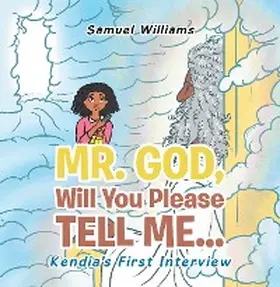 Williams |  Mr. God, Will You Please Tell Me... | eBook | Sack Fachmedien