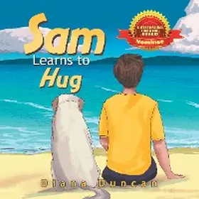 Duncan |  Sam Learns to Hug | eBook | Sack Fachmedien