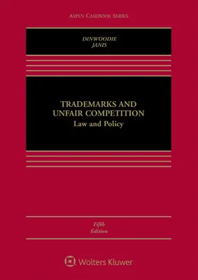 Dinwoodie / Janis |  Trademarks and Unfair Competition: Law and Policy | Loseblattwerk |  Sack Fachmedien