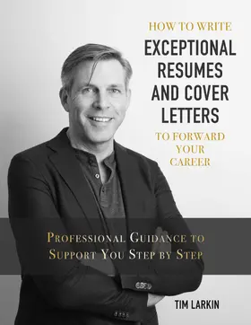 Larkin |  How to Write Exceptional Resumes and Cover Letters to Forward Your Career | eBook | Sack Fachmedien