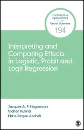 Hagenaars / Kuhnel / Andress |  Interpreting and Comparing Effects in Logistic, Probit, and Logit Regression | Buch |  Sack Fachmedien