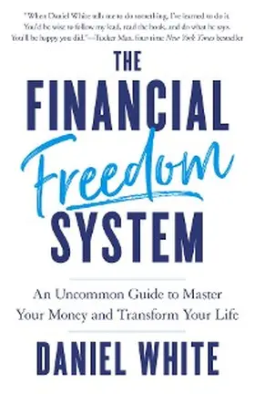 White |  The Financial Freedom System | eBook | Sack Fachmedien