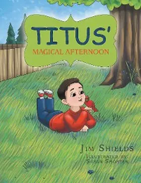 Shields |  Titus' Magical Afternoon | eBook | Sack Fachmedien