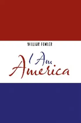 Fowler |  I Am America | eBook | Sack Fachmedien