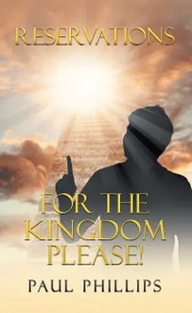 Phillips |  Reservations for the Kingdom Please! | eBook | Sack Fachmedien