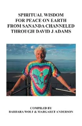 Adams |  Spiritual Wisdom for Peace on Earth from Sananda Channeled Through David J Adams | eBook | Sack Fachmedien