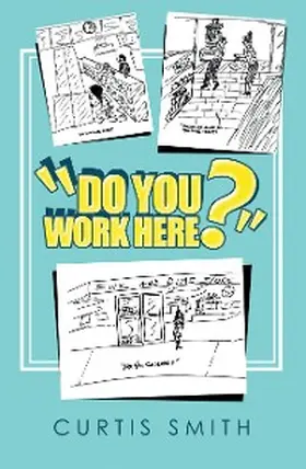 Smith |  "Do You Work Here?" | eBook | Sack Fachmedien