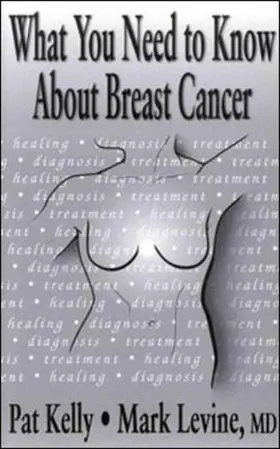 Kelly |  WHAT YOU NEED KNOW ABOUT BREAST CANCER | Buch |  Sack Fachmedien