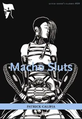 Califia |  Macho Sluts | eBook | Sack Fachmedien