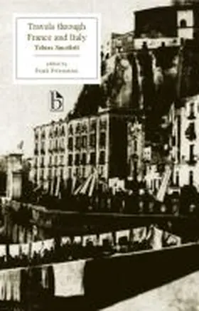 Smollett / Felsenstein |  Travels Through France and Italy (1766) | Buch |  Sack Fachmedien