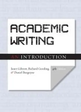 Burgoyne / Giltrow / Gooding |  Academic Writing: An Introduction - Fourth Edition | Buch |  Sack Fachmedien
