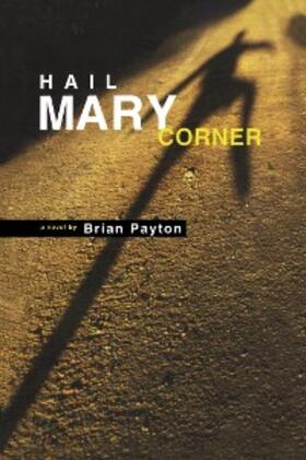 Payton |  Hail Mary Corner | eBook | Sack Fachmedien