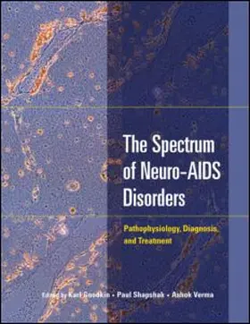 Goodkin / Shapshak / Verma |  The Spectrum of Neuro-AIDS Disorders: Pathophysiology, Diagnosis, and Treatment | Buch |  Sack Fachmedien