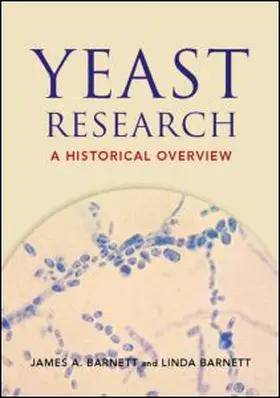 Barnett |  Yeast Research: A Historical Overview | Buch |  Sack Fachmedien