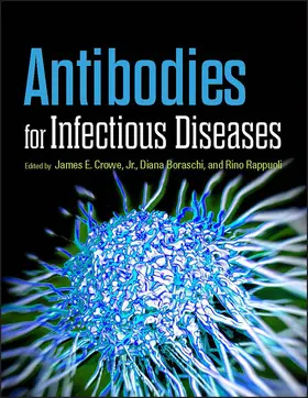 Crowe / Boraschi / Rappuoli | Antibodies for Infectious Diseases | Buch | 978-1-55581-735-0 | sack.de