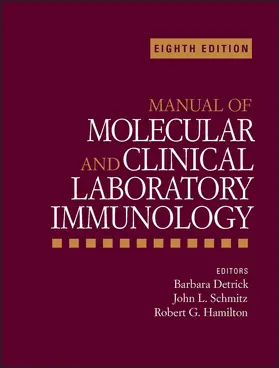 Detrick / Hamilton / Schmitz |  Manual of Molecular and Clinical Laboratory Immunology | Buch |  Sack Fachmedien