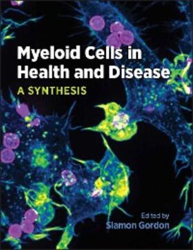 Gordon |  Myeloid Cells in Health and Disease | eBook | Sack Fachmedien