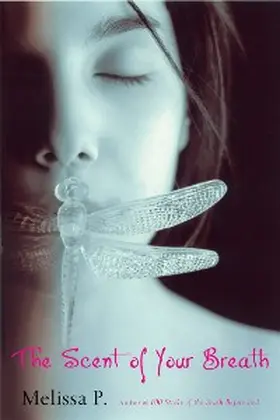 P. |  The Scent of Your Breath | eBook | Sack Fachmedien