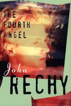 Rechy |  The Fourth Angel | eBook | Sack Fachmedien