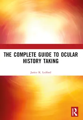 Ledford |  The Complete Guide to Ocular History Taking | Buch |  Sack Fachmedien