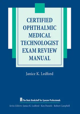 Ledford |  Certified Ophthalmic Medical Technologist Exam Review Manual | Buch |  Sack Fachmedien