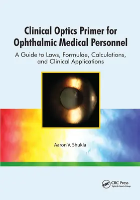 Shukla |  Clinical Optics Primer for Ophthalmic Medical Personnel | Buch |  Sack Fachmedien