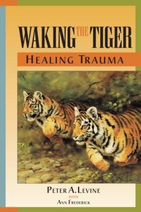 Levine | Waking the Tiger: Healing Trauma | Buch | 978-1-55643-233-0 | www2.sack.de