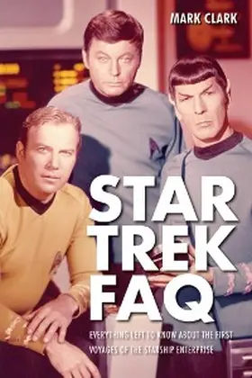 Clark |  Star Trek FAQ (Unofficial and Unauthorized) | eBook | Sack Fachmedien