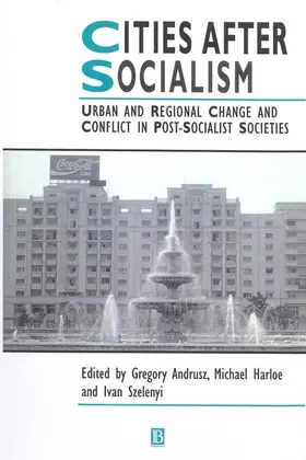 Andrusz / Harloe / Szelenyi |  Cities After Socialism | Buch |  Sack Fachmedien