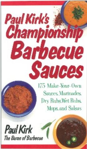 Kirk |  Paul Kirk's Championship Barbecue Sauces | eBook | Sack Fachmedien