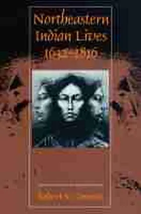 Grumet |  Northeastern Indian Lives, 1632-1816 | Buch |  Sack Fachmedien