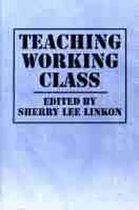 Linkon |  Teaching Working Class | Buch |  Sack Fachmedien