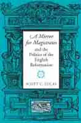 Lucas |  A Mirror for Magistrates and the Politics of the English Reformation | Buch |  Sack Fachmedien
