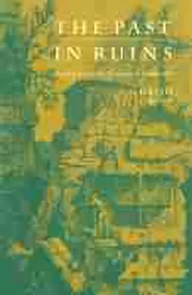 Gross |  The Past in Ruins | Buch |  Sack Fachmedien
