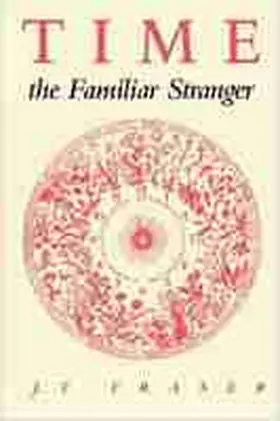 Fraser |  Time, the Familiar Stranger | Buch |  Sack Fachmedien