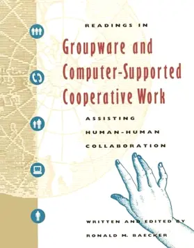Baecker | Readings in Groupware and Computer-Supported Cooperative Work | Buch | 978-1-55860-241-0 | www2.sack.de