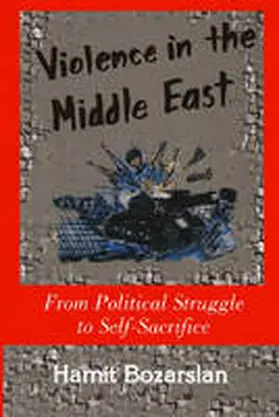 Bozarslan |  Violence in the Middle East | Buch |  Sack Fachmedien