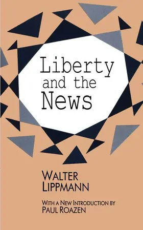 Lippmann |  Liberty and the News | Buch |  Sack Fachmedien